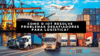 Imagem principal do artigo COMO O IOT RESOLVE PROBLEMAS PARA LOGÍSTICA?